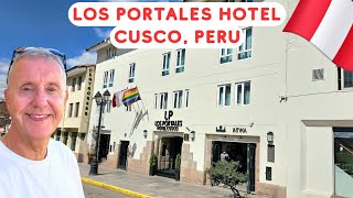 Los Portales Hotel, Cusco, Peru - Ultimate Guide & Room Tour