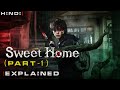 Netflix Sweet Home explained part 1 in Hindi |  Sweet home  review , korean web series , Netflix