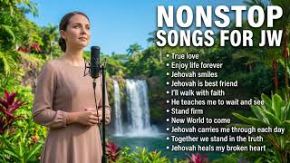 NONSTOP SONGS FOR JW I FAITH-STRENGTHENING SONGS