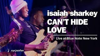 Isaiah Sharkey - Can&#39;t Hide Love | Live at Blue Note NYC, 5/20/2022