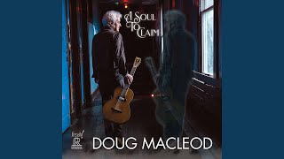 Doug Macleod - A Soul To Claim video