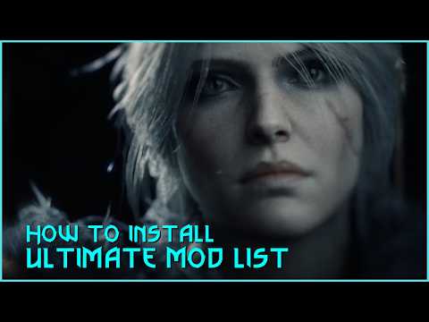 Step-by-Step: Installing the Ultimate Mod List for Witcher 3