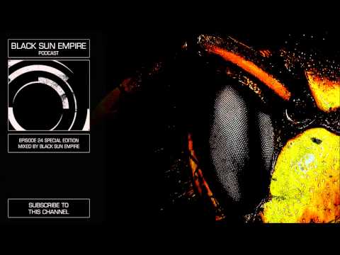 Black Sun Empire Podcast 24 HQ [Official Black Sun Empire Channel]