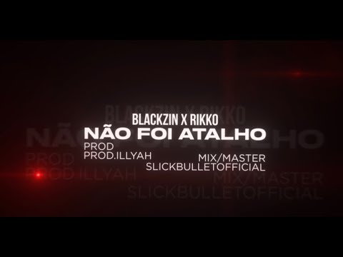 Rikko x Blackzin - Não Foi Atalho (Prod.Illyah)