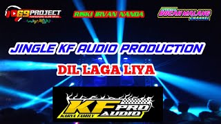 Download lagu JINGLE KF AUDIO PRODUCTION DIL LAGA LIYA SUPPORT 69 PROJECT DJ RISKI IRVAN NANDA mp3