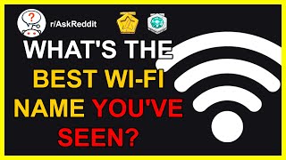 What's the Best WiFi names of All Time r/askreddit stories