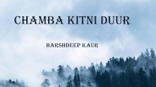 Chamba Kitni Duur Song by Harshdeep Kaur || The Music Factory