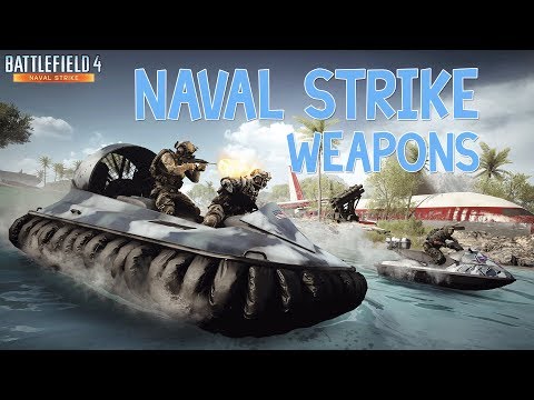 BF4 - NAVAL STRIKE WEAPONS AND EQUIPMENT