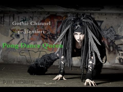 GothicChannel präsentiert -Pong Dance Queen-
