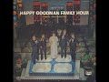 The Happy Goodman Family (1974) - "What A Beautiful Day"