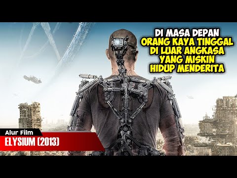 KERASNYA HIDUP DI MASA DEPAN | ALUR CERITA FILM ELYSIUM (2013)