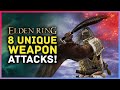 Elden Ring - 8 Weapons With UNIQUE Attacks!