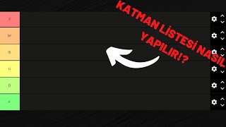 KATMAN LİSTESİ NASIL YAPILIR!?