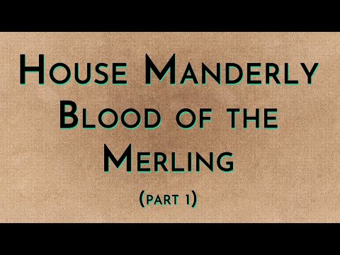 House Manderly: Part 1 - Blood of the Merling