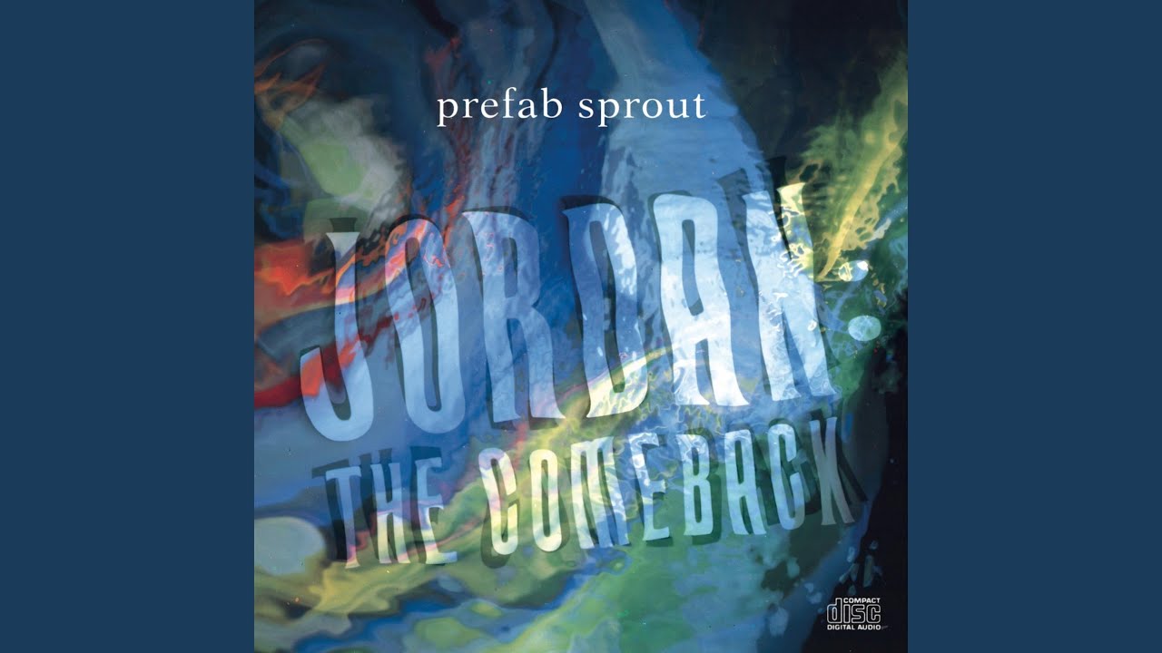 Prefab Sprout - Jordan: the Comeback