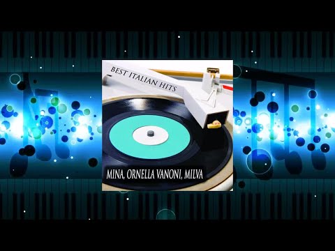 Mina Ornella Vanoni & Milva - Best Italian Hits