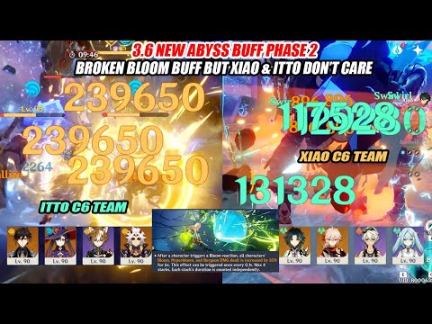 3.6 New Abyss Phase 2 - Broken Bloom DMG Buff but Xiao C6 & Itto C6 Don't care