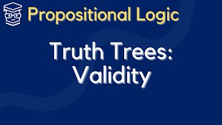 Propositional Logic Truth Trees Validity