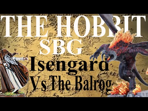 The Hobbit Strategy Battle Game SBG BATTLE REPORT the Balrog V Isengard