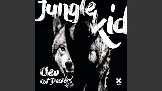 Jungle Kid (Cat Dealers Remix) (Club Mix)