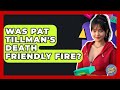 Was Pat Tillman's Death Friendly Fire? - I'm a 2000s Baby