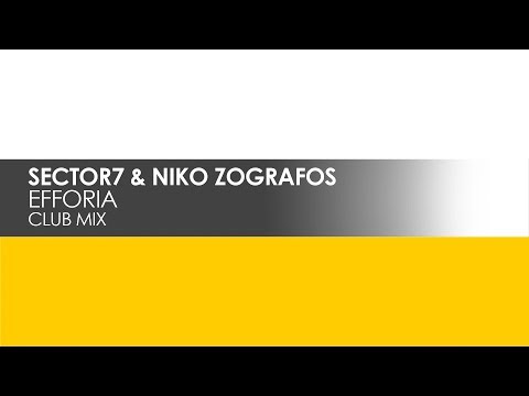 Sector7 & Niko Zografos - Efforia