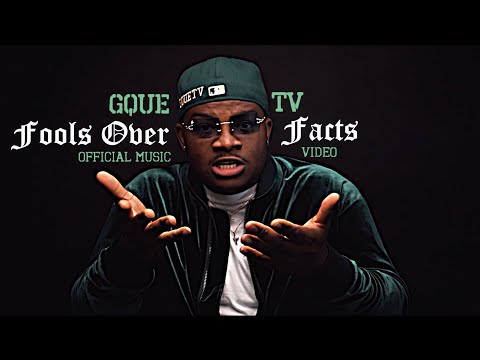 GQueTv - 'Fools Over Facts' [Official Music Video]