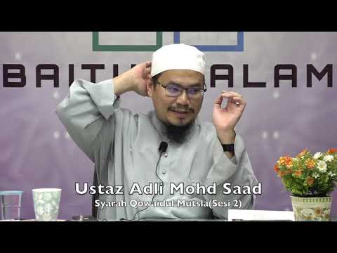 20190929 Ustaz Adli Mohd Saad : Syarah Qowaidul Mutsla(Sesi 2)