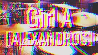 【叩いてみた】Girl A / [ALEXANDROS] (Drums cover.)