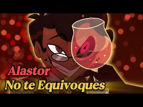 Alastor - No te Equivoques [ElectroSwing] 