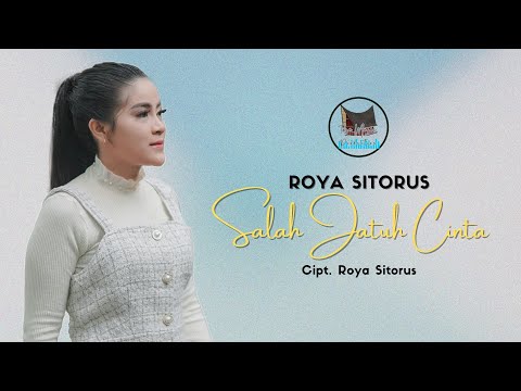 ROYA SITORUS - SALAH JATUH CINTA (OFFICIAL MUSIC VIDEO)