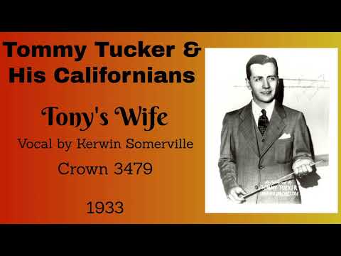Tommy Tucker and his Californians - Tony's Wife - 1933