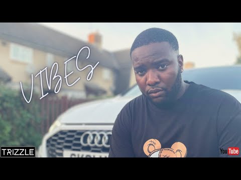 Trizzle - Vibes (Official Video)