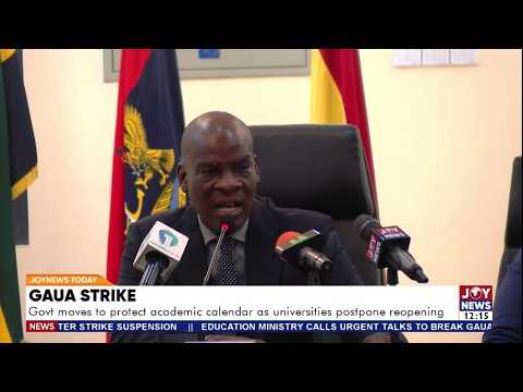 GAUA Strike: Govt moves to protect academic calendar as universities postpone reopening