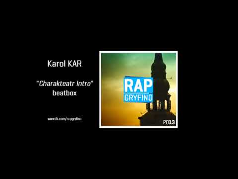 10. RapGryfino.pl / Karol KAR - Charakteatr Intro (beatbox)