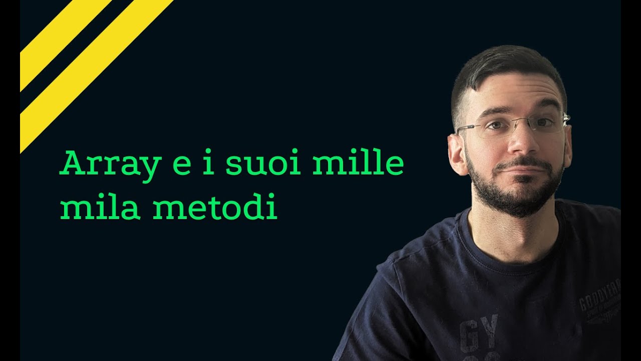 Caratteristiche degli array in JavaScript | Lezione 06 | Corso JavaScript in Italiano