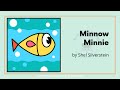 Minnow Minnie by Shel Silverstein (Demonstration)