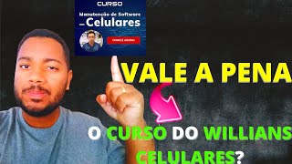 Curso Manuteno de Software em Celulares vale a pena?willians celular funciona mesmo?