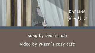 Download lagu Darling ダーリン - Keina Suda {Lyric Video} | ENG/KAN/ROM mp3
