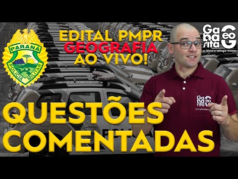 QUESTÕES DE GEOGRAFIA DO EDITAL PMPR 2020 - GEOGRAFIA DO PARANÁ