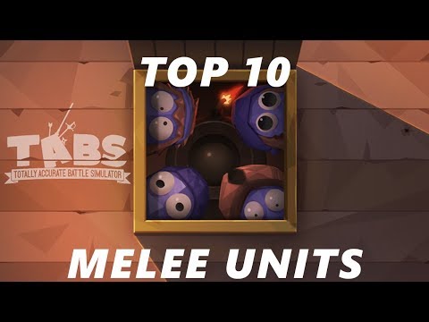 Tabs | Top 10 Best Melee Units