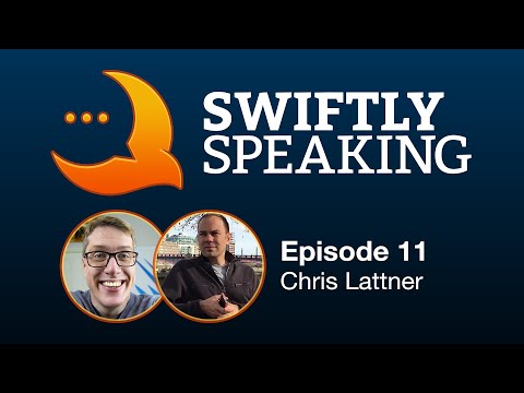 Swiftly Speaking 11 Chris Lattner