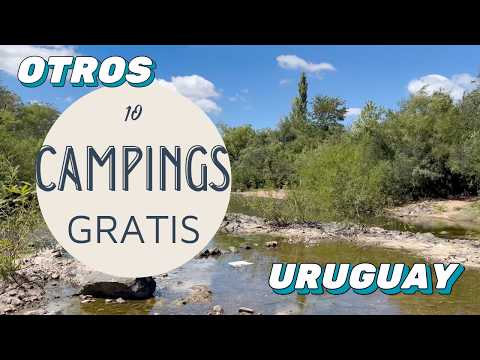 Viajar Sin Gastar 10 Lugares Donde Acampar GRATIS en Uruguay