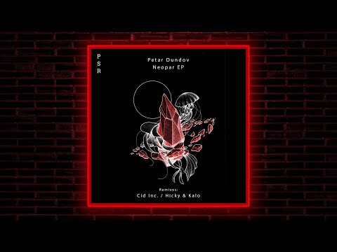 Petar Dundov - Neopar (Cid Inc. Remix) [Plaisirs Sonores Records]