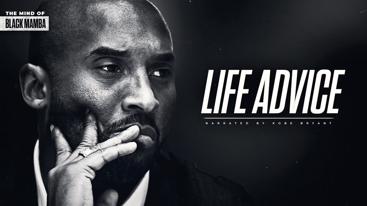 THE MIND OF KOBE BRYANT - LIFE ADVICE