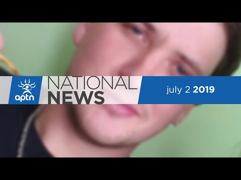 APTN National News July 2, 2019 – Grand chief hunger strike, Christine Wood killer sentenced