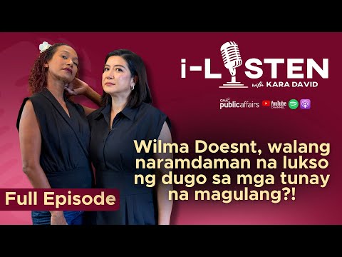 Wilma Doesnt, walang naramdaman na lukso ng dugo sa mga tunay na magulang?! | i-Listen
