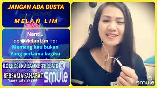 Download lagu Jangan Ada Dusta Karaoke Duet Smule Bareng MelanLim mp3