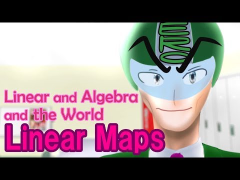 Linear Maps (Linear and Algebra and the World, Part 2)