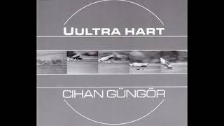 Cihan Güngör - Uultra Hart (Uultra Hart Mix)